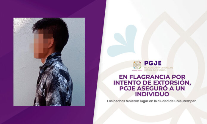 En Flagrancia por Intento de Extorsión, PGJE Aseguró a un Individuo - AlternativaTlx