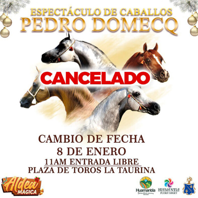 Suspende Comité Organizador de la “Aldea Mágica” el Espectáculo de Caballos Pedro Domecq - AlternativaTlx