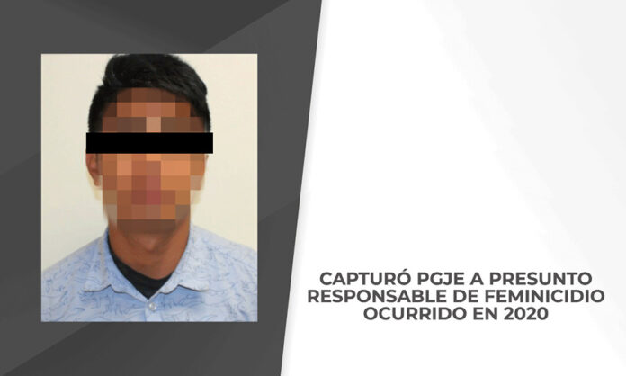 Capturó PGJE a Presunto Responsable de Feminicidio Ocurrido en 2020 - AlternativaTlx