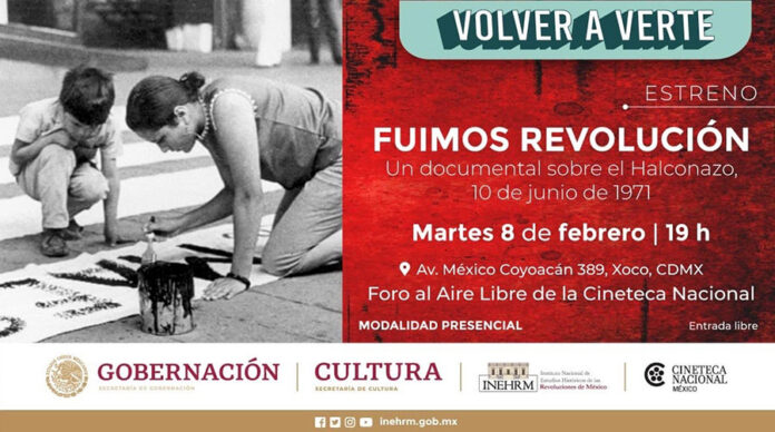 El INEHRM Estrenará el Documental Fuimos Revolución: 10 de Junio de 1971, en el Foro al Aire Libre de la Cineteca Nacional - AlternativaTlx
