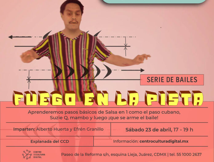 El Centro de Cultura Digital Invita a las Clases de “Fuego en la Pista. Serie de Bailes” - AlternativaTlx