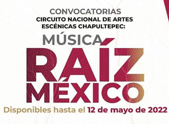 Se Publican las Convocatorias del Circuito Nacional de Artes Escénicas Chapultepec: Música Raíz México
