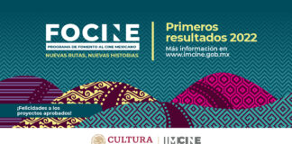 Imcine da a Conocer los Primeros Resultados del Programa de Fomento al Cine Mexicano (Focine) 2022