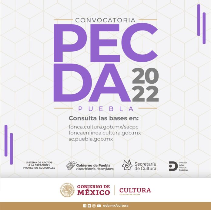 El Sistema de Apoyos a la Creación y Proyectos Culturales y el Estado de Puebla Abren la Convocatoria PECDA 2022