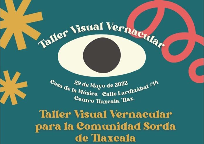 Presenta SC de Tlaxcala Taller Visual Vernacular para la Comunidad Sorda