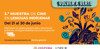 La 3ª. Muestra de Cine en Lenguas Indígenas Dedica su Programación de Junio a la Preservación del Medio Ambiente - AlternativaTlx