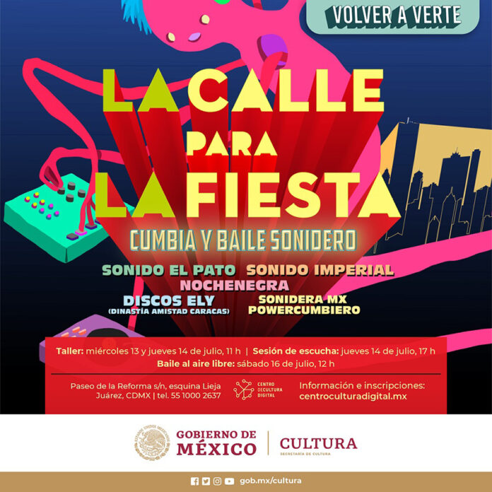 El Centro de Cultura Digital Invita a “La Calle para la Fiesta: Cumbia y Baile Sonidero” - AlternativaTlx