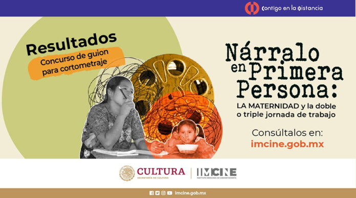 Mujeres Guionistas Exploran en Concurso del Imcine el Tema de la Maternidad y la Doble o Triple Jornada de Trabajo - AlternativaTlx