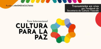 Con Políticas Culturales se Suma Tlaxcala al MUNDIACUL 2022 - AlternativaTlx