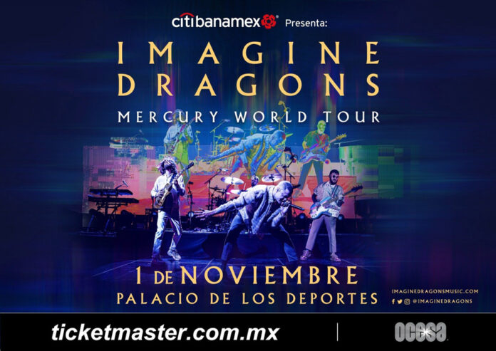 IMAGINE DRAGONS: “MERCURY WORLD TOUR” Viene a México - AlternativaTlx