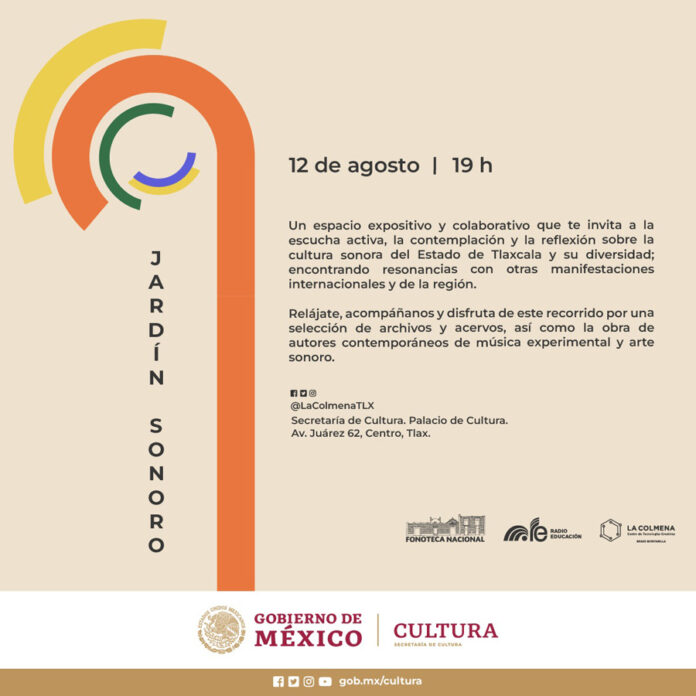 La Colmena Invita a Apertura del Jardín Sonoro en el Palacio de Cultura de Tlaxcala - AlternativaTlx