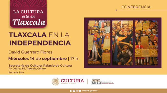 El INEHRM Invita a la Conferencia “Tlaxcala en la Independencia” - AlternativaTlx