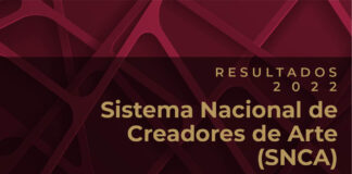 La Secretaría de Cultura da a Conocer los Resultados de la Convocatoria del Sistema Nacional de Creadores de Arte 2022 - AlternativaTlx