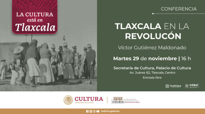 El INEHRM Invita a Conocer cómo se Desarrolló la Revolución en Tlaxcala, con una Conferencia en el Palacio de Cultura - AlternativaTlx