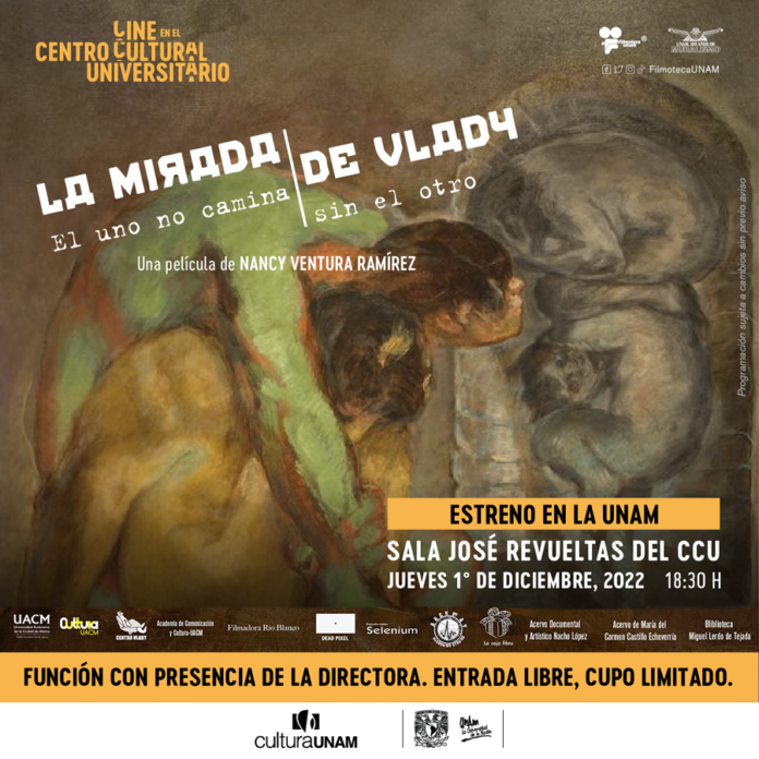 Filmoteca UNAM Presenta “La Mirada de Vlady. El uno no Camina sin el Otro” - AlternativaTlx