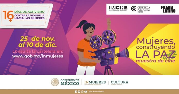 Inauguran Muestra de Cine en el Marco del 25N y los 16 Días de Activismo para Combatir la Violencia Contra las Mujeres - AlternativaTlx