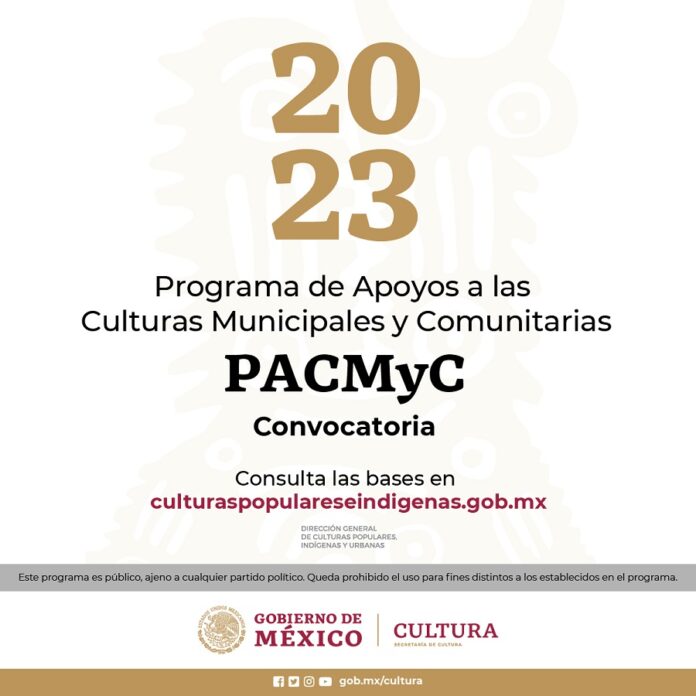 La Secretaría de Cultura del Gobierno de México Abre la Convocatoria PACMyC 2023 - AlternativaTlx