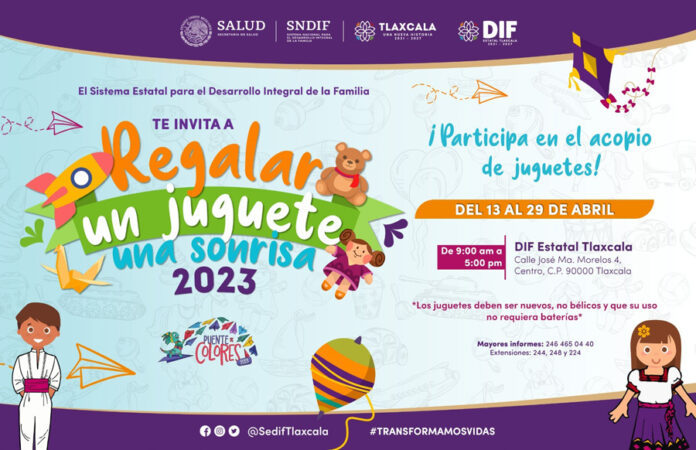 Invita Sistema Estatal DIF a Participar en Colecta de Juguetes para el Día de la Niñez - AlternativaTlx