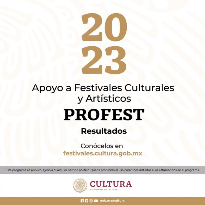 La Secretaría de Cultura da a Conocer los Resultados de la Convocatoria Apoyo a Festivales Culturales y Artísticos PROFEST 2023 - AlternativaTlx