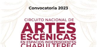 La Secretaría de Cultura Federal Abre la Convocatoria: Circuito Nacional de Artes Escénicas en Espacios Independientes Chapultepec - AlternativaTlx
