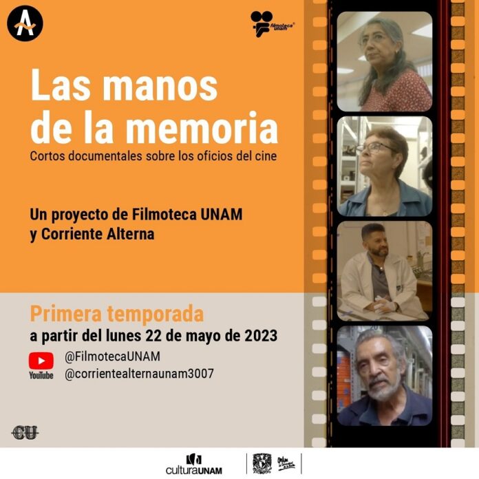 Filmoteca UNAM y la Unidad de Investigaciones Periodísticas-Corriente Alterna de la UNAM Lanzan la Serie: Las Manos de la Memoria, Primera Temporada - AlternativaTlx