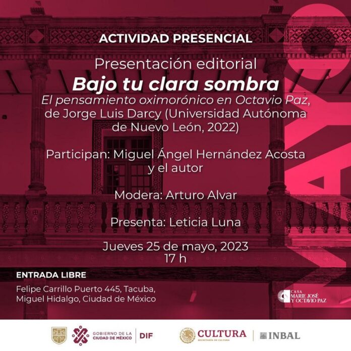En la Casa Marie José y Octavio Paz Presentan el Libro Bajo tu Clara Sombra. El Pensamiento Oximorónico en Octavio Paz, de Jorge Luis Darcy - AlternativaTlx
