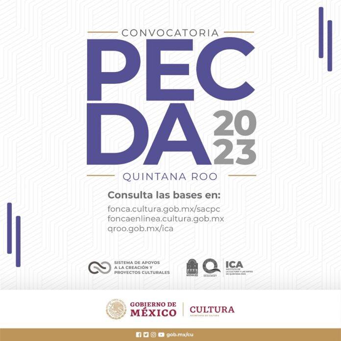 El Sistema Creación y el Instituto de la Cultura y las Artes de Quintana Roo Publican la Convocatoria PECDA 2023 - AlternativaTlx