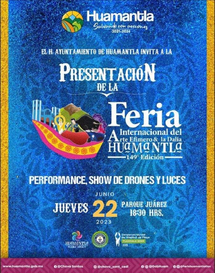 Presentará Ayuntamiento de Huamantla Cartel de la Feria Internacional del Arte Efímero y la Dalia 2023 - AlternativaTlx