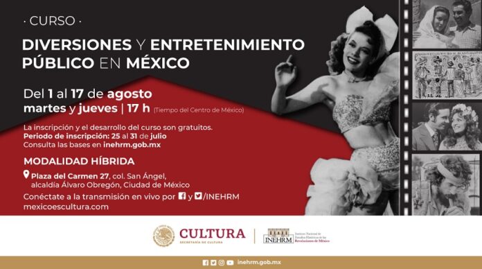 El Inehrm Invita al Curso de Verano “Diversiones y Entretenimiento Público en México”, del 1 al 17 de Agosto de 2023, Inscripciones Abiertas - AlternativaTlx