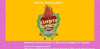 Celebran la Segunda Edición del Festival Internacional "Cuenta Sueños. La Fiesta de la Palabra" 2023 en Tlaxcala - AlternativaTlx