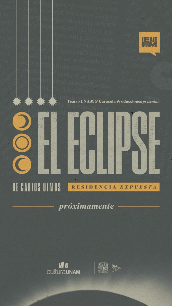 El Eclipse se Aproxima en Residencia Expuesta de Teatro UNAM - AlternativaTlx