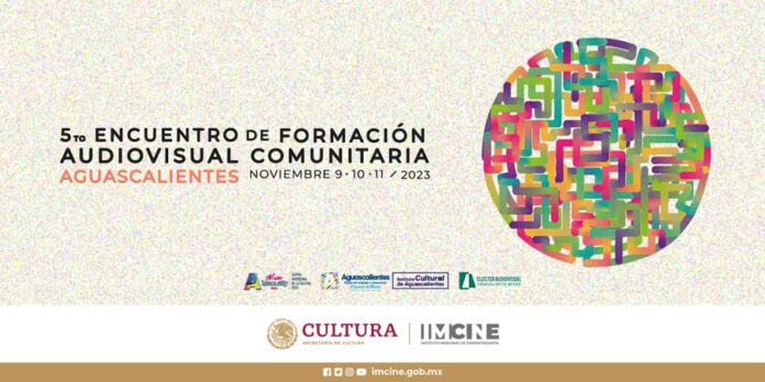 Aguascalientes Será la Sede del 5º Encuentro de Formación Audiovisual Comunitaria - AlternativaTlx