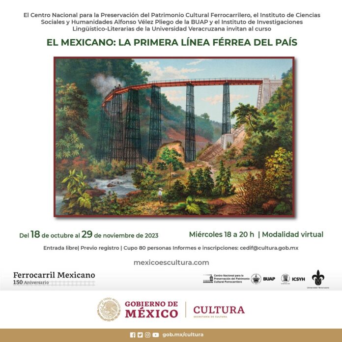 El Centro Nacional Para la Preservación del Patrimonio Cultural Ferrocarrilero Invita al Curso el Mexicano la Primera Línea Férrea del País - AlternativaTlx