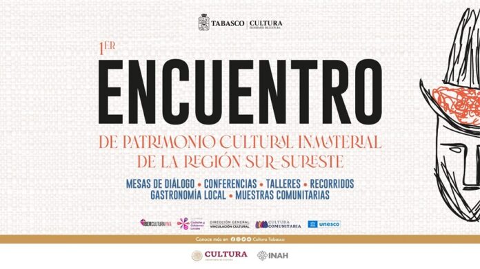 Se Realiza en Tabasco el 1. Encuentro de Patrimonio Cultural Inmaterial de la Región Sur-sureste de México - AlternativaTlx