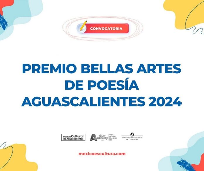 Abren la Convocatoria para el Premio Bellas Artes de Poesía Aguascalientes 2024. - AlternativaTlx