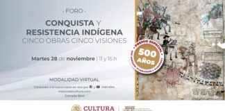 El Inehrm Convoca al Foro “Conquista y Resistencia Indígena con Nuevos Enfoques”. - AlternativaTlx