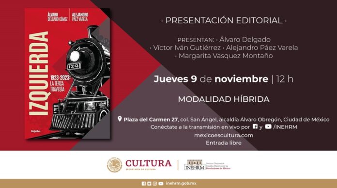 Inehrm Presentará el Libro Izquierda 1923-2023- la Terca Travesía - AlternativaTlx