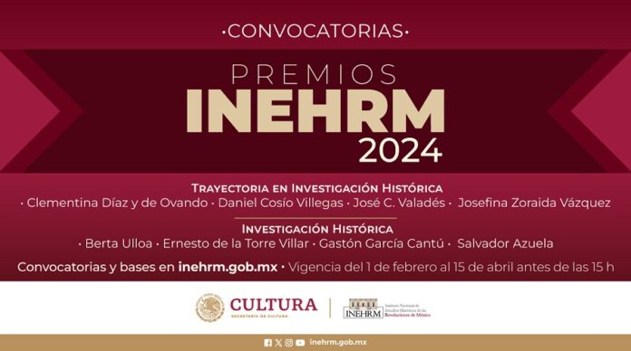 El 1 de Febrero Abrirán las Convocatorias a los Premios Inehrm 2024 de Trayectoria en Investigación Histórica y de Tesis de Grado -AlternativaTlx