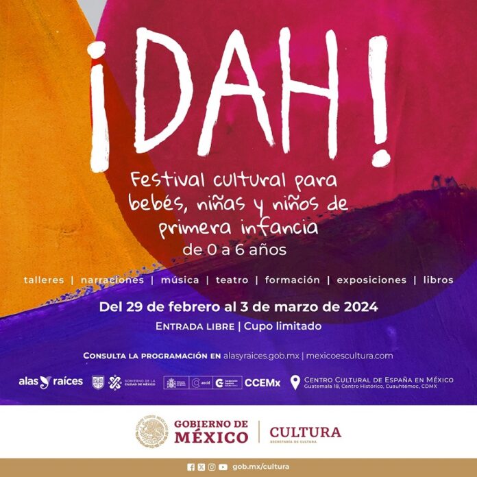 Del 29 de Febrero al 3 de Marzo de 2024, Alas y Raíces Realizará el Festival Cultural para Bebés, Niñas y Niños de Primera Infancia ¡DAH! -AlternativaTlx