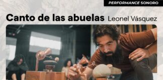 La Fonoteca Nacional Presenta el Performance Canto de las Abuelas, del Artista Sonoro Leonel Vásquez -AlternativaTlx