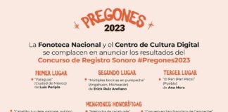 La Fonoteca Nacional Anuncia los Resultados del Concurso de Registro Sonoro #Pregones2023 -AlternativaTlx