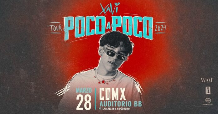 ¡XAVI Hará Vibrar el Auditorio BB con su Tumbado Romántico! -AlternativaTlx