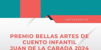 Abre la Convocatoria del Premio Bellas Artes de Cuento Infantil Juan de la Cabada 2024 -AlternativaTlx