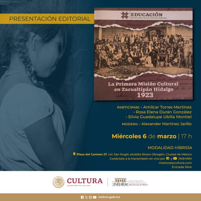 El Inehrm Rememora la Primera Misión Cultural de 1923 en Zacualtipán Hidalgo -AlternativaTlx