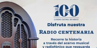 Radio Educación Festeja sus Cien Años con la Radio Centenaria -AlternativaTlx