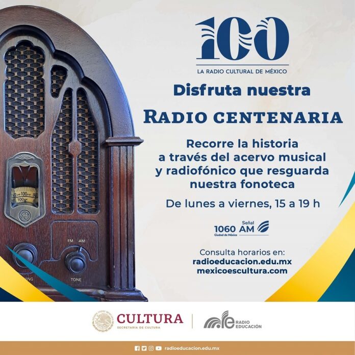 Radio Educación Festeja sus Cien Años con la Radio Centenaria -AlternativaTlx