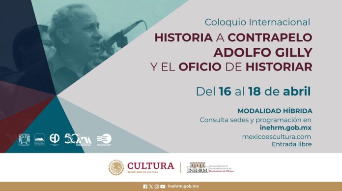 Se Alista Coloquio Internacional en Homenaje a Adolfo Gilly -AlternativaTlx