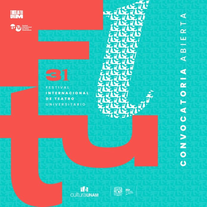 Abierta la Convocatoria Para Participar en el  31 Festival Internacional de Teatro Universitario  -AlternativaTlx