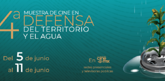 El Imcine Presenta la 4ª Muestra de Cine en Defensa del Territorio y el Agua -AlternativaTlx