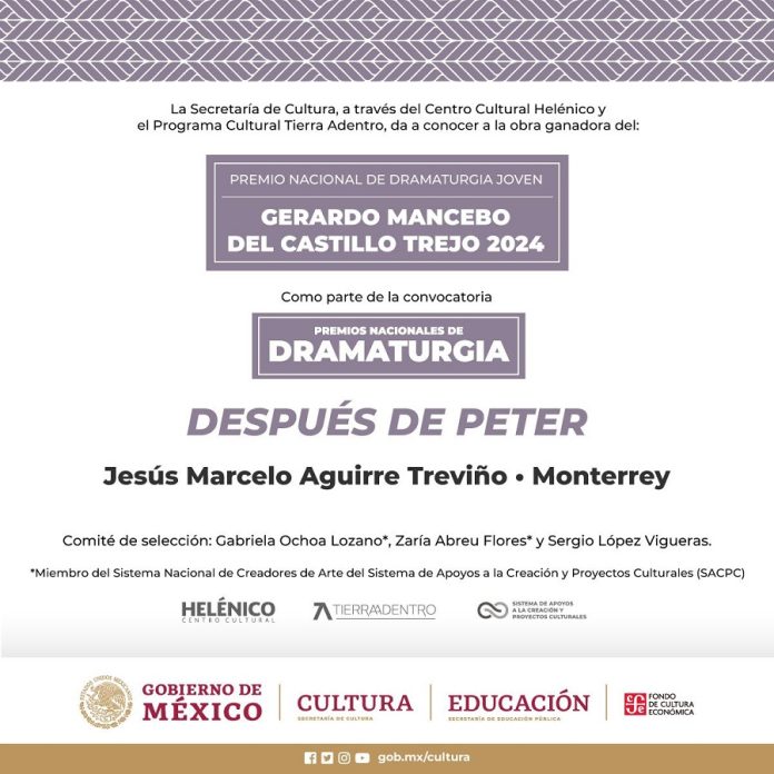 Jesús Marcelo Aguirre Treviño Obtiene el Premio Nacional de Dramaturgia Joven Gerardo Mancebo del Castillo Trejo 2024, por Después de Peter -AlternativaTlx